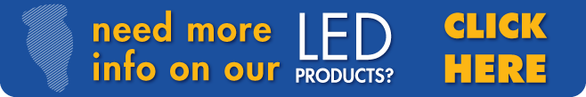 Want to learn more about our LED products? Click here!